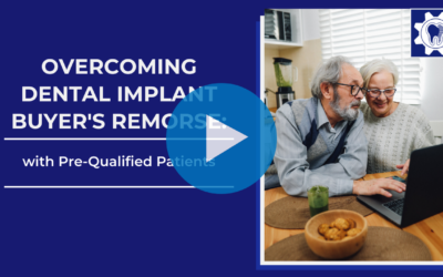 Overcoming Dental Implant Sticker Shock with Pre-Qualified Patients