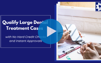 Qualify Large Dental Treatment Cases with No Hard Credit Checks and Instant Approvals