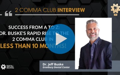 Success from A to Z: Dr. Buske’s Rapid Rise to the 2 Comma Club in Less Than 10 Months!
