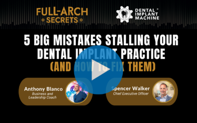 5 Big Mistakes Stalling Your Dental Implant Practice (and How to Fix Them)