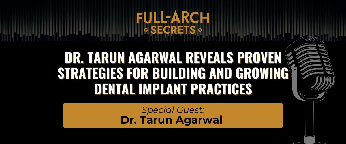 Transforming Dental Implant Leads into Loyal Patients: Mastering the Closing Architecture - Podcast Episode for Dental Implant Practices