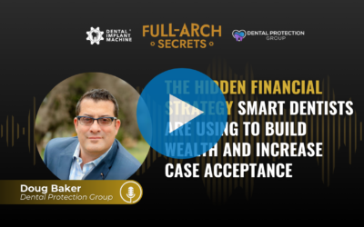 The Hidden Financial Strategy Smart Dentists Are Using to Build Wealth and Increase Case Acceptance